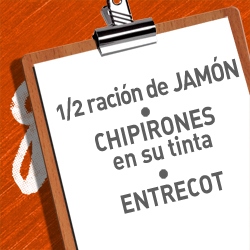 1/2 Ración de JAMÓN + CHIPIRONES TINTA + ENTRECOT